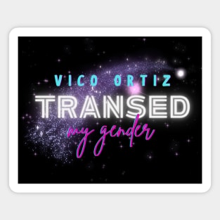 Vico Ortiz Transed My Gender Magnet